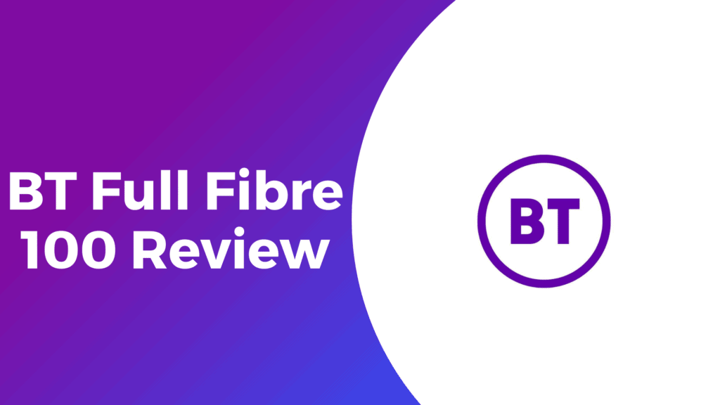 BT Full Fibre 100 Review