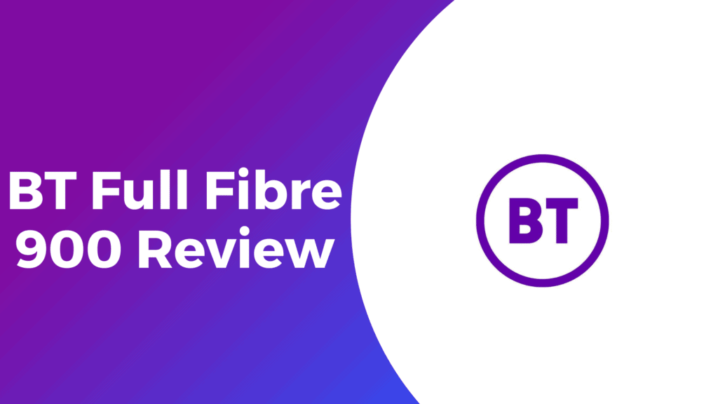 BT Full Fibre 900 Review